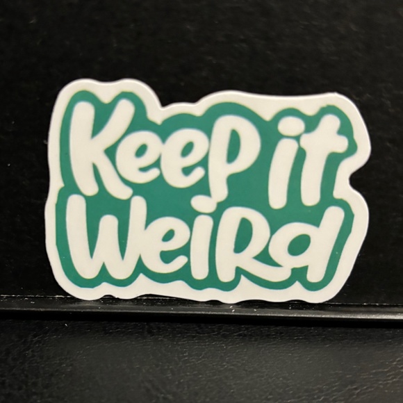 " KEEP IT WEIRD" QUOTE STICKER - Picture 1 of 1